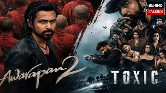 बॉक्स ऑफिस पर ‘टॉक्सिक’ की रफ्तार धीमी, फिर भी ₹165 करोड़ पार, ‘आवारापन 2’ ने कमाया 200% मुनाफा